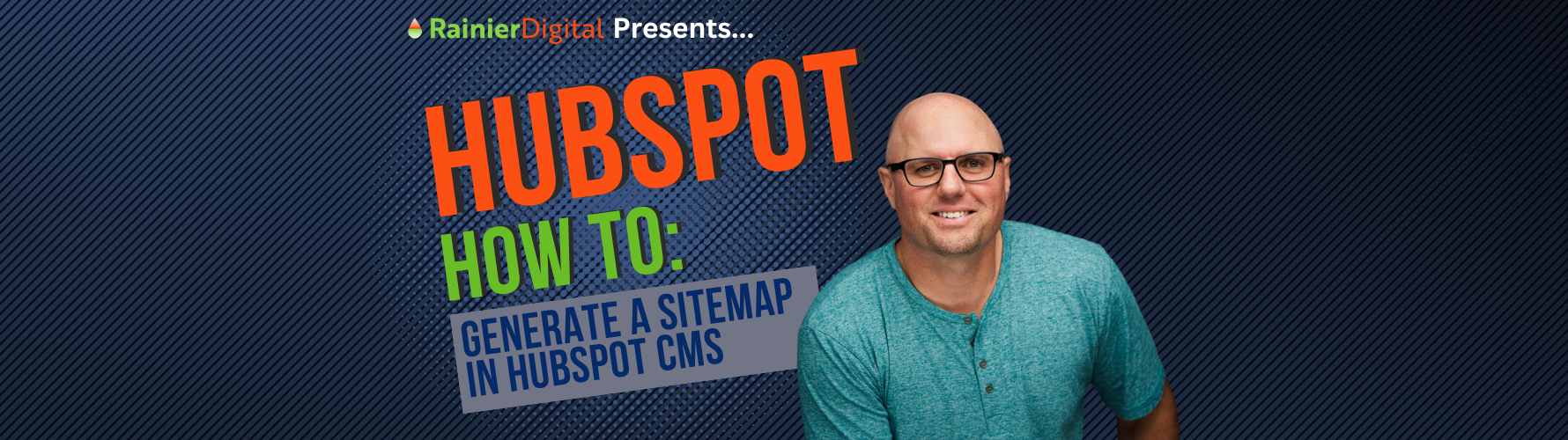 rainierdigital presents how to generate an xml sitemap in HubSpot CMS